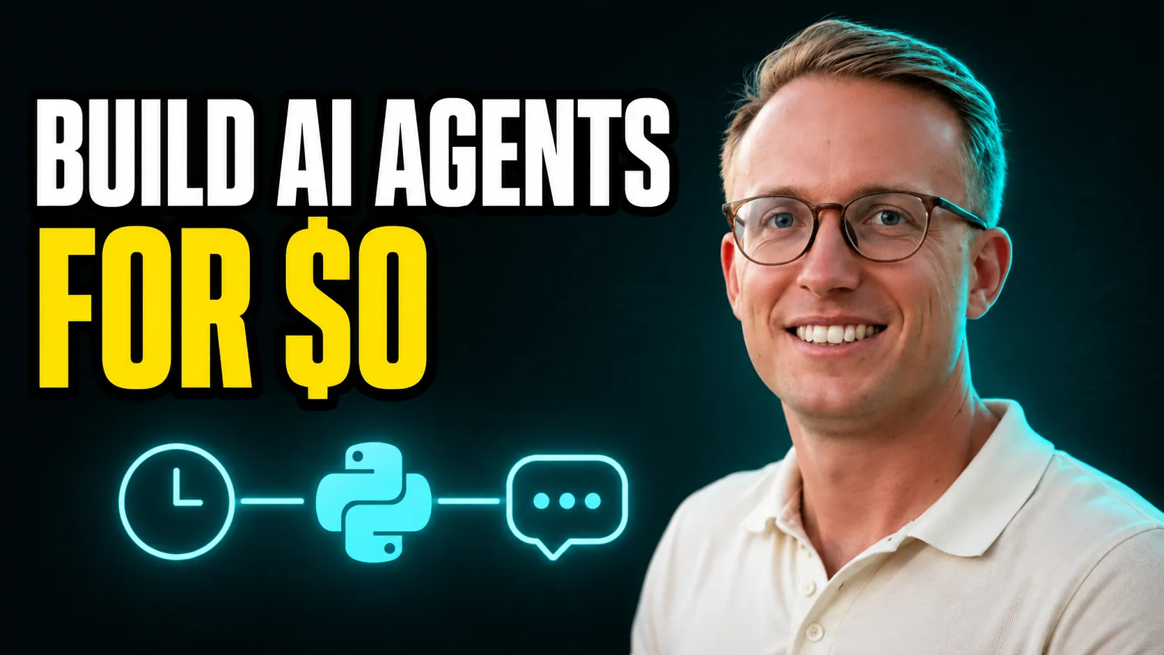 Heading build ai agents for $0, schedule, python, message bubble icons connected below it, to the right a young man with a confident smile